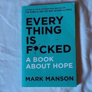 Everything is F*cked - A Book About Hope